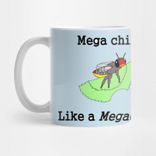 Mega chill as a Megachile Mug